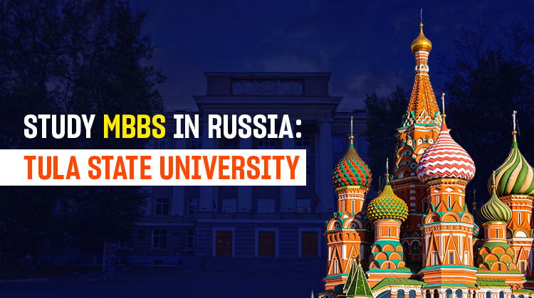 Top 5 Reasons to Study MBBS at Tula State University